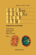 Function and Regulation of Cellular Systems - Deutsch, Andreas (Editor), and Howard, Jonathan, MD (Editor), and Falcke, Martin (Editor)