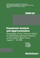 Functional Analysis and Approximation: Proceedings of the Conference Held at the Mathematical Research Institute at Oberwolfach, Black Forest, August 9-16, 1980