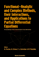 Functional-Analytic and Complex Methods, Their Interactions, and Applications to Partial Differential Equations - Proceedings of the International Graz Workshop