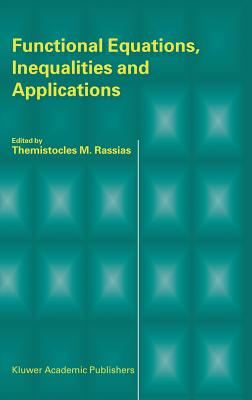 Functional Equations, Inequalities and Applications - Rassias, Themistocles (Editor)