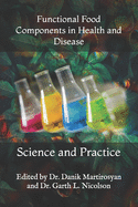 Functional Food Components in Health and Disease: Science and Practice