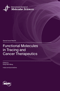 Functional Molecules in Tracing and Cancer Therapeutics