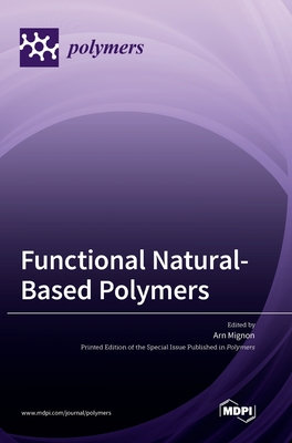 Functional Natural-Based Polymers - Mignon, Arn (Guest editor)