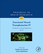 Functional Neural Transplantation IV: Translation to Clinical Application, Part a Volume 230