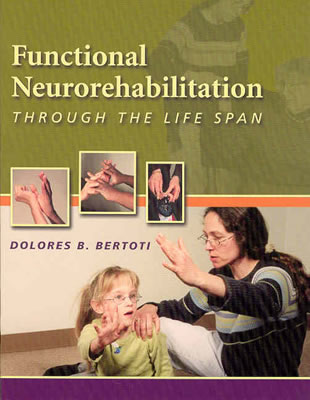 Functional Neurorehabilitation Through the Life Span - Bertoti, Dolores B, MS, PT