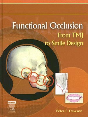 Functional Occlusion: From Tmj to Smile Design - Dawson, Peter E