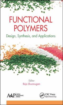 Functional Polymers: Design, Synthesis, and Applications - Shunmugam, Raja (Editor)