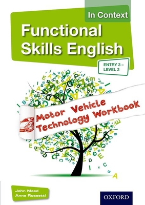 Functional Skills English in Context Motor Vehicle Technology Workbook - Meed, John, and Rossetti, Anna