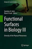 Functional Surfaces in Biology III: Diversity of the Physical Phenomena