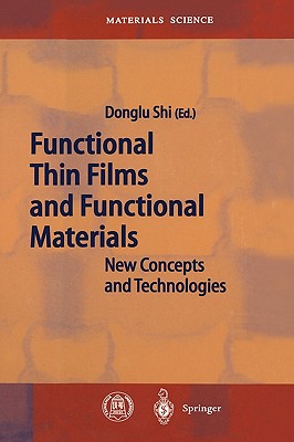 Functional Thin Films and Functional Materials: New Concepts and Technologies - Shi, Donglu (Editor)