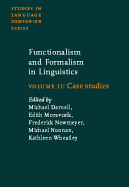 Functionalism and Formalism in Linguistics: Volume II: Case studies