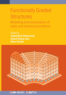 Functionally Graded Structures: Modelling and computation of static and dynamical problems