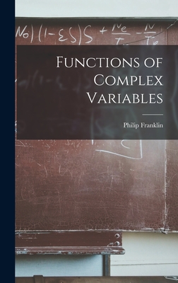 Functions of Complex Variables - Franklin, Philip 1898-