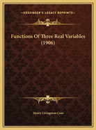 Functions of Three Real Variables (1906)