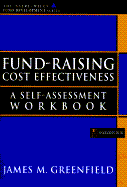 Fund-Raising Cost Effectiveness: A Self-Assessment Workbook (Afp/Wiley Fund Development Series) - Greenfield, James M