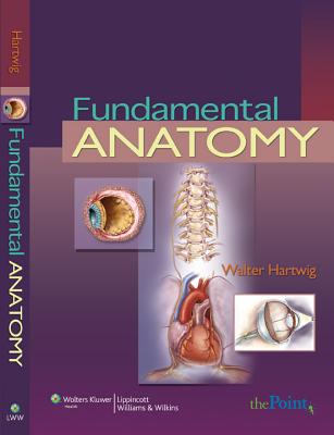 Fundamental Anatomy - Hartwig, Walter Carl