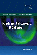 Fundamental Concepts in Biophysics: Volume 1