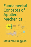 Fundamental Concepts of Applied Mechanics