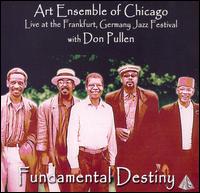 Fundamental Destiny: Live At the Frankfurt, Germany Jazz Festival - Art Ensemble of Chicago/Don Pullen