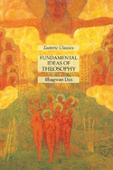 Fundamental Ideas of Theosophy: Esoteric Classics