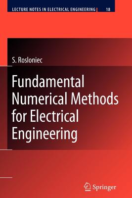 Fundamental Numerical Methods for Electrical Engineering - Rosloniec, Stanislaw