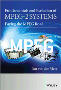 Fundamentals and Evolution of Mpeg-2 Systems: Paving the MPEG Road