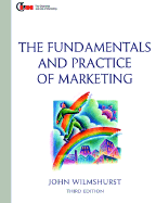 Fundamentals and Practice of Marketing: Published in Association with the Chartered Institute of Marketing