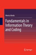 Fundamentals in Information Theory and Coding