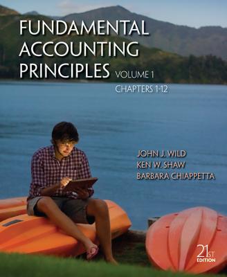 Fundamentals of Accounting Principles Volume 1 with Connect Plus - Wild, John, and Shaw, Ken, Professor, and Chiappetta, Barbara