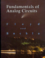 Fundamentals of Analog Circuits - Floyd, Thomas L, and Buchla, Dave