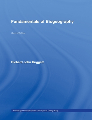 Fundamentals of Biogeography - Huggett, Richard John