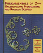 Fundamentals of C++: Understanding Programming and Problem Solving - Lambert, Kenneth Alfred, and Lambert, and Nance, Douglas W