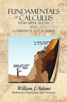 Fundamentals of Calculus with Applications and Companion to Calculus - Adams, William J