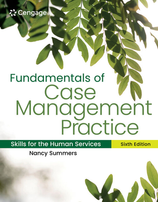Fundamentals of Case Management Practice: Skills for the Human Services - Summers, Nancy