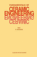 Fundamentals of Ceramic Engineering - Centro Internacional de Fisica (Colombia), and International Course on Ceramics, and Vincenzini, P (Editor)