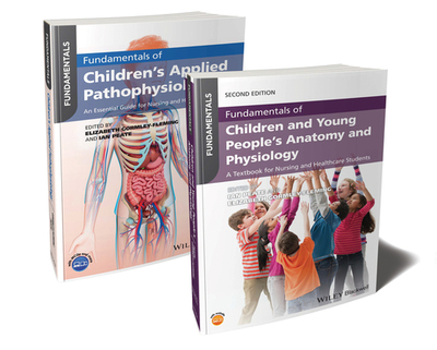 Fundamentals of Children's Anatomy, Physiology and Pathophysiology Bundle - Peate, Ian, and Gormley-Fleming, Elizabeth