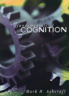 Fundamentals of Cognition - Ashcraft, Mark H