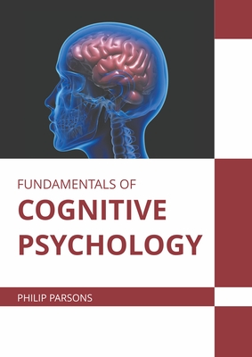 Fundamentals of Cognitive Psychology - Parsons, Philip (Editor)