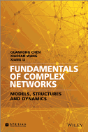 Fundamentals of Complex Networks: Models, Structures and Dynamics