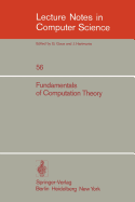 Fundamentals of Computation Theory: Proceedings of the 1977 International Fct-Conference. Poznan - Kornik, Poland, September 19 - 23, 1977