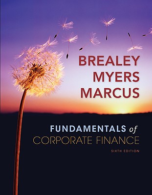 Fundamentals of Corporate Finance + Standard & Poor's Educational Version of Market Insight - Breasley, and Brealey, Richard A, Professor, and Myers Stewart