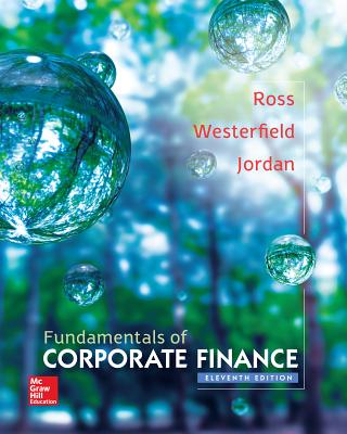 Fundamentals of Corporate Finance - Ross, Stephen, and Jordan, Bradford, and Westerfield, Randolph