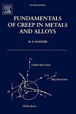 Fundamentals of Creep in Metals and Alloys - Kassner, Michael E