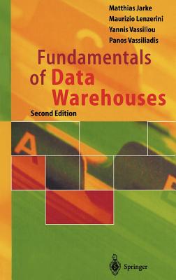 Fundamentals of Data Warehouses - Jarke, Matthias, and Lenzerini, Maurizio, and Vassiliou, Yannis