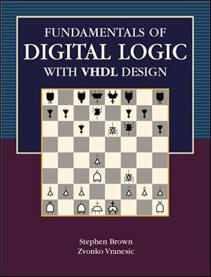 Fundamentals of Digital Logic with VHDL Design - Brown, Stephen, Pro, and Vranesic, Zvonko