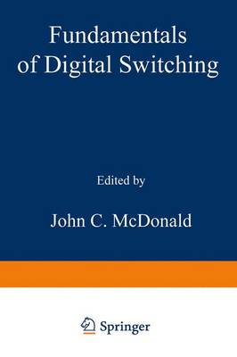 Fundamentals of Digital Switching - McDonald, John C (Editor)