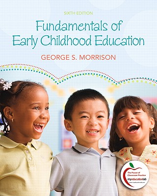 Fundamentals of Early Childhood Education - Morrison, George S