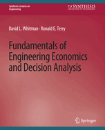 Fundamentals of Engineering Economics and Decision Analysis