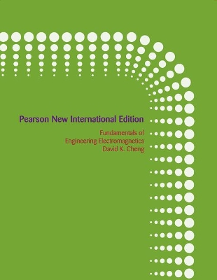 Fundamentals of Engineering Electromagnetics: Pearson New International Edition - Cheng, David