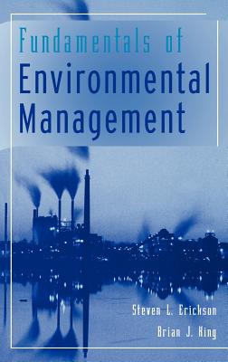 Fundamentals of Environmental Management - Erickson, Steven L, and King, Brian J